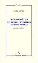 Couverture du livre « Les prophéties du texte-Léviathan ; lire selon Melville » de Peter Szendy aux éditions Minuit