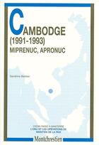 Couverture du livre « Cambodge (1991-1993) Miprenuc, Apronuc » de Sandrine Barbier aux éditions Lgdj