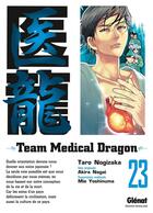 Couverture du livre « Team medical dragon Tome 23 » de Taro Nogizaka aux éditions Glenat