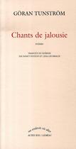 Couverture du livre « Chants de jalousie » de Goran Tunstrom aux éditions Actes Sud