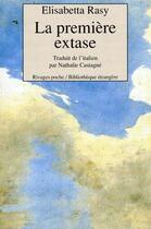 Couverture du livre « La première extase » de Elisabetta Rasy aux éditions Rivages