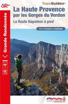 Couverture du livre « La Haute Provence par les Gorges du Verdon : la route Napoléon à pied : GR4 » de  aux éditions Ffrp