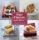 Couverture du livre « Pain d'épices, quel délice ! » de Nicole Renaud aux éditions First
