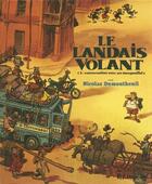 Couverture du livre « Le Landais volant t.1 ; conversation avec un margouillat » de Dumontheuil Nic aux éditions Futuropolis