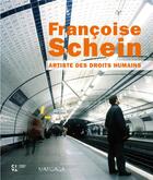 Couverture du livre « Françoise Schein ; artiste des droits humains » de Vincent Cartuyvels aux éditions Mardaga Pierre