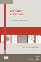 Couverture du livre « Pérenniser l'éphémere ; archivage et médias sociaux » de  aux éditions Academia