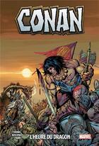 Couverture du livre « Conan : hour of the dragon » de Gil Kane et John Buscema et Roy Thomas aux éditions Panini