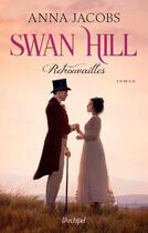 Couverture du livre « Swan Hill Tome 5 : Retrouvailles » de Anna Jacobs aux éditions Archipel
