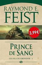 Couverture du livre « Krondor - l'entre-deux-guerres Tome 1 : prince de sang » de Raymond Elias Feist aux éditions Bragelonne