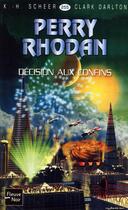 Couverture du livre « Perry Rhodan - cycle 10 ; le concile t.14 ; décision aux confins » de Clark Darlton et Karl-Herbert Scheer aux éditions 12-21