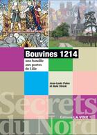 Couverture du livre « Bouvines 1214 ; une bataille aux portes de Lille » de Alain Streck et Jean-Louis Pelon aux éditions La Voix Du Nord