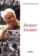 Couverture du livre « Jacques Goddet » de Jacques Marchand aux éditions Atlantica