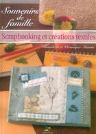 Couverture du livre « Souvenirs de famille. scrapbooking et creations textiles » de  aux éditions De Saxe