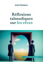 Couverture du livre « Réfléxions talmudiques sur les rêves » de Ariel Toledano aux éditions In Press