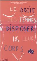 Couverture du livre « Le droit des femmes à disposer de leur corps » de  aux éditions Syllepse