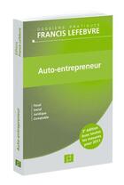 Couverture du livre « Auto-entrepreneur (3e édition) » de  aux éditions Lefebvre