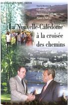 Couverture du livre « Nouvelle-Calédonie à la croisée des chemins » de David Pillon aux éditions Societe Des Oceanistes