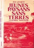 Couverture du livre « Jeunes paysans sans terre : L'exemple malgache » de Jean Pavageau aux éditions L'harmattan