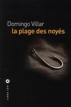 Couverture du livre « La plage des noyés » de Domingo Villar aux éditions Liana Levi