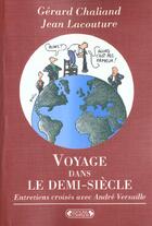 Couverture du livre « Voyage dans le demi-siecle » de Lacouture J.. C aux éditions Complexe