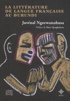 Couverture du livre « La littérature de langue française au Burundi » de Ngorwanubusa Juvenal aux éditions Meo