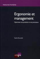 Couverture du livre « Ergonomie et management ; optimisez vos produits et vos processus » de Kocovski S. aux éditions Edi Pro