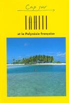 Couverture du livre « Tahiti et la Polynésie Française » de Jpm Guides aux éditions Jpm