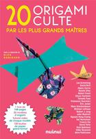 Couverture du livre « 20 origamis cultes par les plus grands maitres » de Nick Robinson aux éditions Nuinui