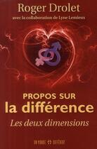 Couverture du livre « Propos sur la différence ; les deux dimensions » de Drolet/Lemieux aux éditions Un Monde Different