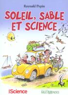 Couverture du livre « Soleil, sable et science (édition 2005) » de Raynald Pepin aux éditions Multimondes