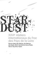 Couverture du livre « XXVIe ateliers internationaux du Frac des Pays de la Loire : star-dust » de  aux éditions Revue 303