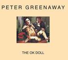 Couverture du livre « The ok doll » de Peter Greenaway aux éditions Dis Voir