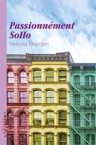 Couverture du livre « Passionnement soho » de Brayden Melissa aux éditions Dans L'engrenage