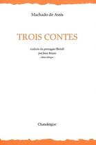 Couverture du livre « Trois contes » de Assis/Briant aux éditions Chandeigne