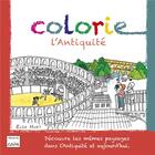 Couverture du livre « Colorie l'antiquite » de Elsa Huet aux éditions Editions Du Cabardes