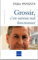 Couverture du livre « Grossir, c'est surtout mal fonctionner » de Didier Panizza aux éditions Res Medica