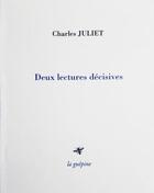 Couverture du livre « Deux lectures décisives » de Charles Juliet aux éditions La Guepine