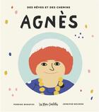 Couverture du livre « Agnès ; des rêves et des chemins » de Jennifer Bouron et Perrine Bonafos aux éditions Les Mini Confettis