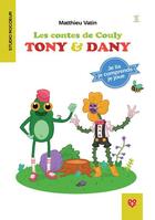 Couverture du livre « Les contes de Couly t.1 ; Tony & Dany » de Vatin Matthieu aux éditions Studio Rocoeur