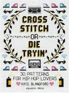 Couverture du livre « Cross stitch or die tryin » de Kate Blandford aux éditions Dokument Forlag