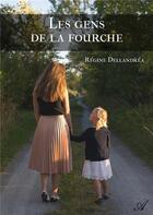 Couverture du livre « Les gens de la fourche » de Dellandrea Regine aux éditions Atramenta