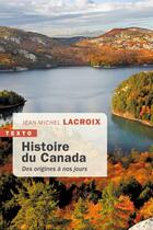 Couverture du livre « Histoire du Canada : des origines à nos jours » de Jean-Michel Lacroix aux éditions Tallandier