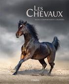 Couverture du livre « Les chevaux ; races, comportements, légendes » de Elaine Walker aux éditions L'imprevu