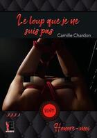 Couverture du livre « Le loup que je ne suis pas ; honore-moi » de Camille Chardon aux éditions Evidence Editions