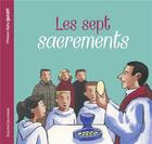 Couverture du livre « Prions en Eglise junior ; les sept sacrements » de Evrard Gaetan et Rosamee D' Andlau aux éditions Bayard Jeunesse