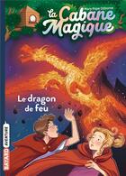 Couverture du livre « La cabane magique Tome 50 : le dragon de feu » de Mary Pope Osborne aux éditions Bayard Jeunesse