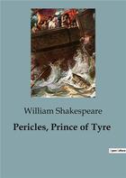 Couverture du livre « Pericles, Prince of Tyre » de William Shakespeare aux éditions Culturea