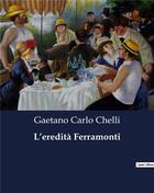 Couverture du livre « L'eredità Ferramonti » de Chelli Gaetano Carlo aux éditions Culturea