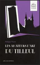 Couverture du livre « Les amateurs d'art du tilleul » de Philippe Waret aux éditions Pole Nord