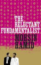 Couverture du livre « The Reluctant Fundamentalist » de Mohsin Hamid aux éditions Hamish Hamilton